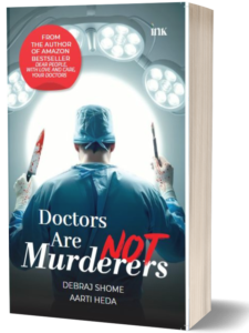 Doctors Are Not Murderers- Best book for doctors to read about healthcare and practice Doctors Are Not Murderers- Best book for doctors to read about healthcare and practice